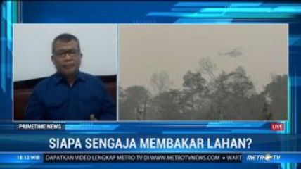 Siapa Sengaja Membakar Lahan?