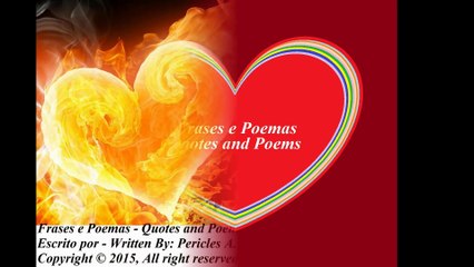 O seu amor é quente, e deixa meu coração pegando fogo [Frases e Poemas]
