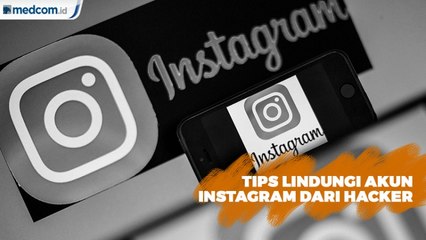 Tips Akun Instagram Aman dari Hacker