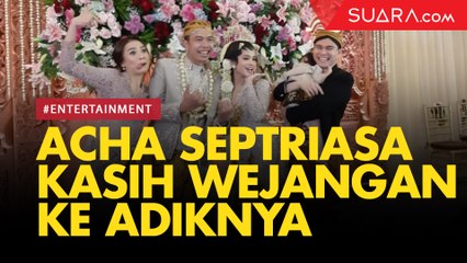 Sebelum Menikah, Acha Septriasa Beri Banyak Wejangan ke Adiknya
