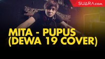 Mita - Pupus (Dewa 19 Cover)