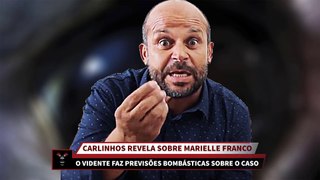 VIDENTE CARLINHOS FAZ PREVISÃO SOBRE MARIELLE FRANCO.