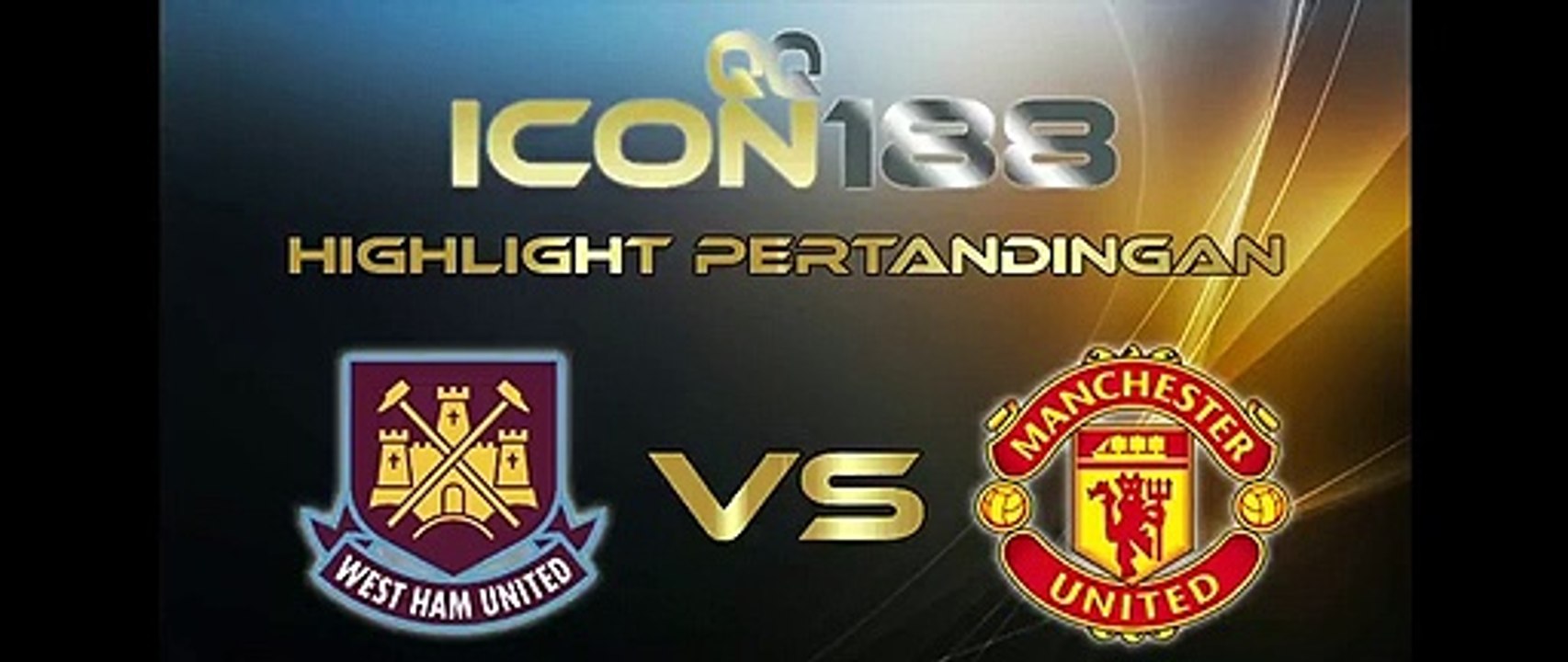 QQICON188 Cuplikan Gol Pertandingan West Ham VS Manchester United 22 September 2019