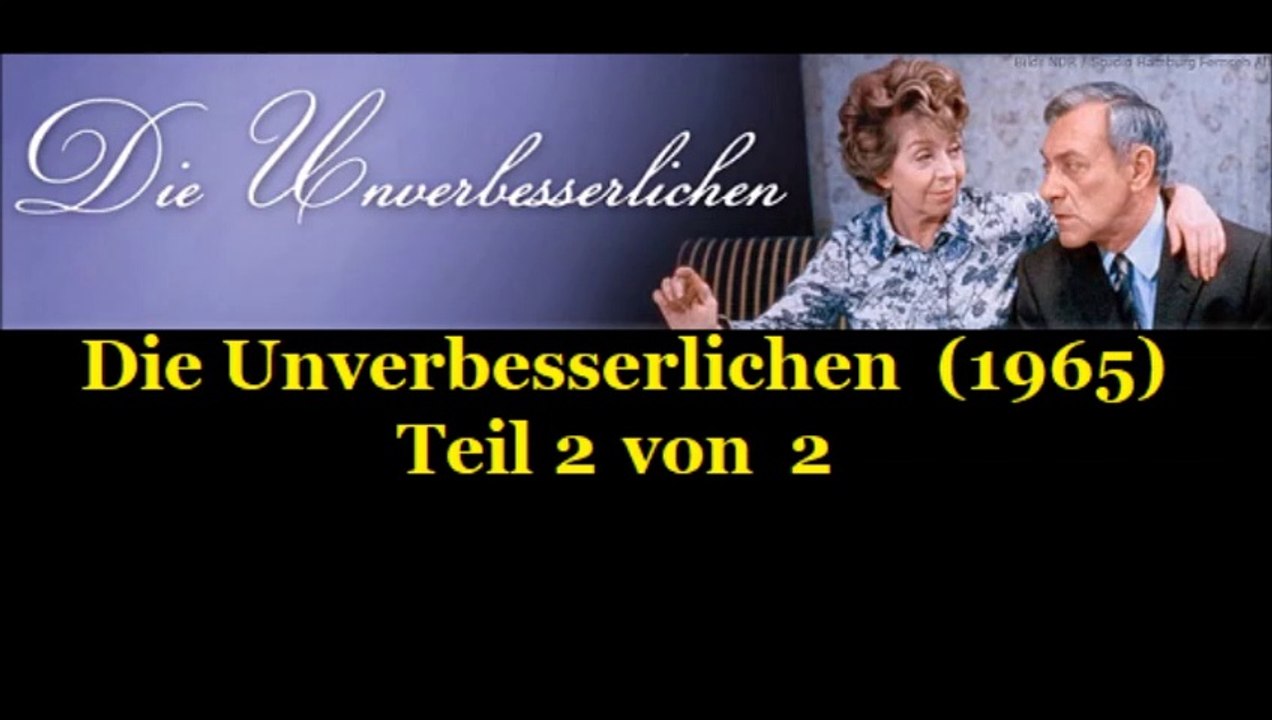 Die Unverbesserlichen (1965) Teil 2 von 2