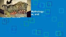 About For Books  Celtic Mythology: Tales of Gods, Goddesses, and Heroes  Review