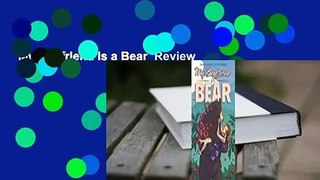 My Boyfriend Is a Bear  Review