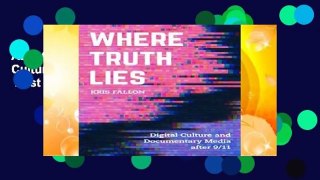 About For Books  Where Truth Lies: Digital Culture and Documentary Media after 9/11  Best Sellers