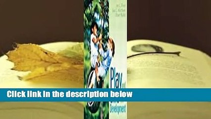 Play and Child Development Complete