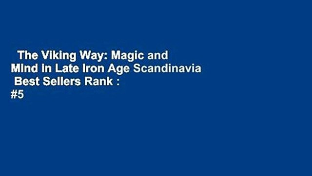 The Viking Way: Magic and Mind in Late Iron Age Scandinavia Best Sellers Rank : #5