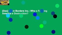 [Doc] Open Borders Inc.: Who s Funding America s Destruction?