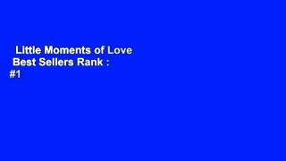 Little Moments of Love  Best Sellers Rank : #1