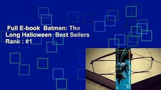 Full E-book  Batman: The Long Halloween  Best Sellers Rank : #1