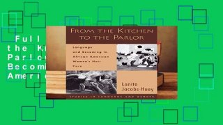 Full version  From the Kitchen to the Parlor: Language and Becoming in African American Women s