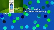 Full version  The Deepest Well: Healing the Long-Term Effects of Childhood Adversity Complete