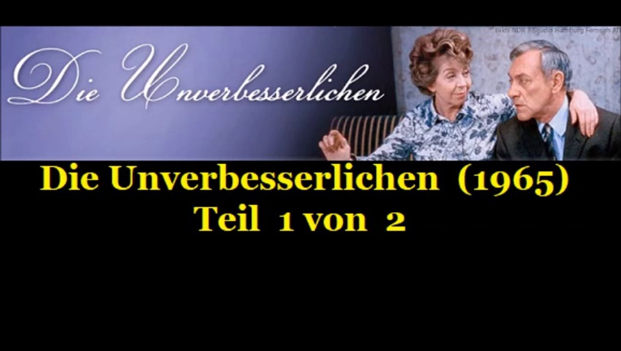Die Unverbesserlichen (1965) Teil 1 von 2