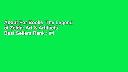 About For Books  The Legend of Zelda: Art & Artifacts  Best Sellers Rank : #4