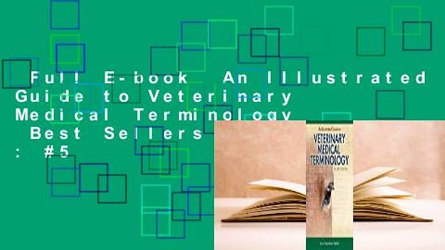Full E-book An Illustrated Guide to Veterinary Medical Terminology Best Sellers Rank : #5