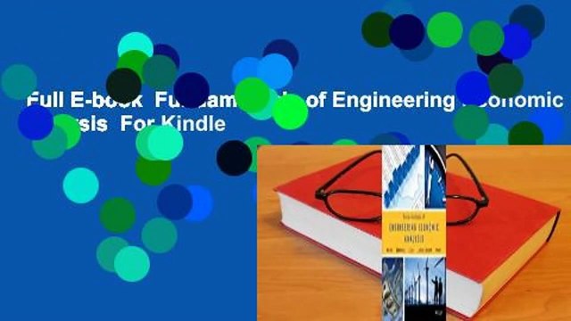 Full E-book Fundamentals of Engineering Economic Analysis For Kindle
