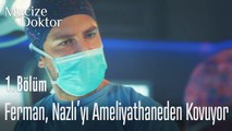 Ferman, Nazlı'yı ameliyathaneden kovuyor - Mucize Doktor 1. Bölüm