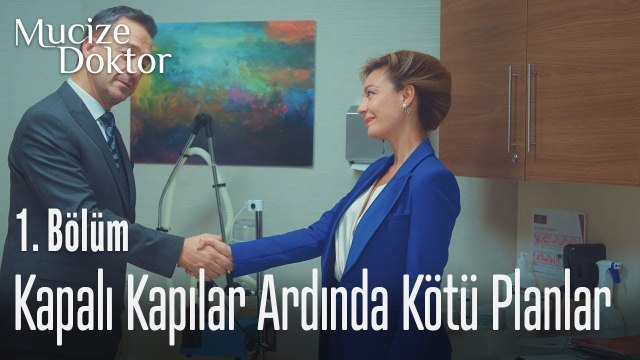 Kapalı kapılar ardında kötü planlar - Mucize Doktor 1. Bölüm