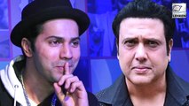 Varun Dhawan's Upset With Govinda | Coolie No. 1