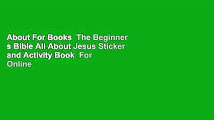 About For Books  The Beginner s Bible All About Jesus Sticker and Activity Book  For Online