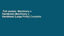 Full version  Machinery s Handbook (Machinery s Handbook (Large Print)) Complete