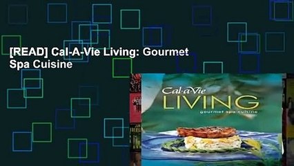 [READ] Cal-A-Vie Living: Gourmet Spa Cuisine