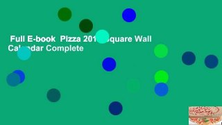 Full E-book  Pizza 2019 Square Wall Calendar Complete