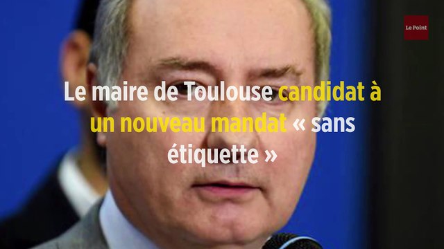 Le maire de Toulouse candidat à un nouveau mandat « sans étiquette »