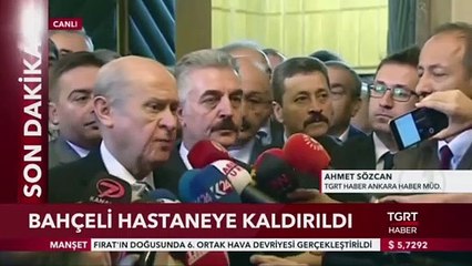 MHP Lideri Devlet Bahçeli Hastaneye Kaldırıldı