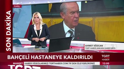 Devlet Bahçeli Hastaneye Kaldırıldı