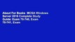 About For Books  MCSA Windows Server 2016 Complete Study Guide: Exam 70-740, Exam 70-741, Exam