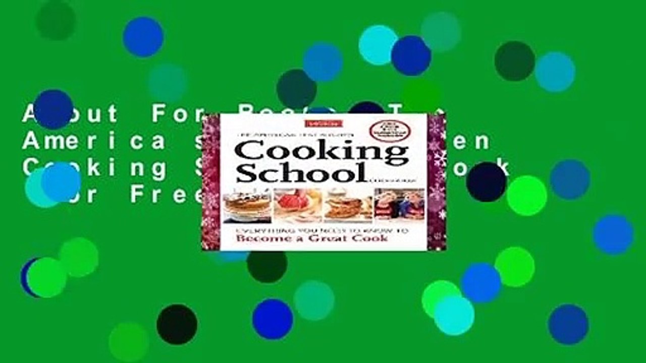 About For Books  The America s Test Kitchen Cooking School Cookbook  For Free