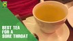 Best Tea for a Sore Throat |Totkay | MasalaTV