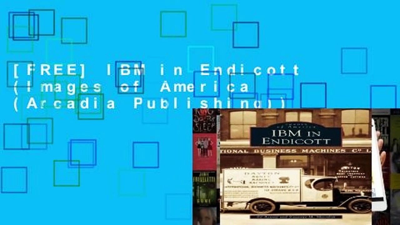 [FREE] IBM in Endicott (Images of America (Arcadia Publishing))