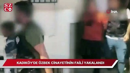 Kadıköy'de Özbek cinayetinin faili yakalandı