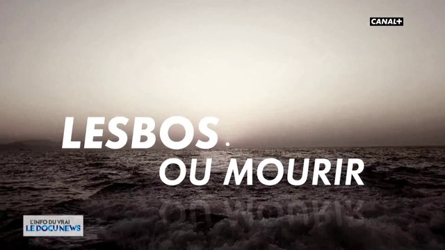 DOCUNEWS : LESBOS OU MOURIR