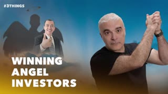 3 Things That Make Angel Investors Want to Invest in You (60-Second Video)