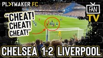 Fan TV | Chelsea 1-2 Liverpool: Cries of 