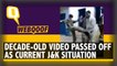 10-Yr-Old Video From Pak Shared as Indian Army’s Brutality in Jammu and Kashmir
