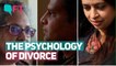 The Psychology of Divorce: What Happens Marriages Fail?