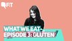 #WhatWeEat Ep 3: Gluten Free Craze, Allergies and Wheat
