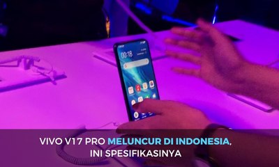 Vivo V17 Pro Meluncur di Indonesia, Ini Spesifikasinya