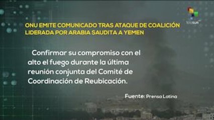 Exhorta ONU a respetar compromiso con alto al fuego en Yemen