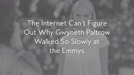 The Internet Can’t Figure Out Why Gwyneth Paltrow Walked So Slowly at the Emmys