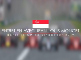 Entretien avec Jean-Louis Moncet après le GP F1 de Singapour 2019