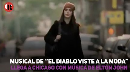 Musical de “El diablo viste a la moda” llega a Chicago con música de Elton John