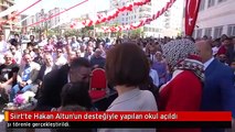 Siirt'te Hakan Altun'un desteğiyle yapılan okul açıldı