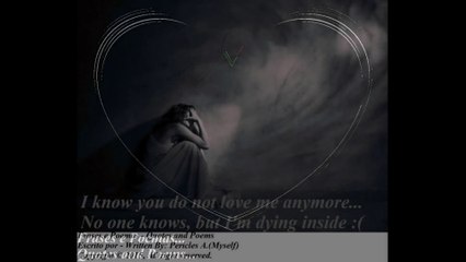 I know you do not love me anymore, I'm dying inside... [Quotes and Poems]